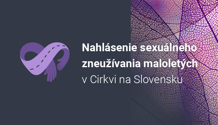 Nahlásenie sexuálneho zneužívania maloletých v Cirkvi na Slovensku
